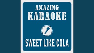 Sweet Like Cola karaoke Version originally Performed By Lou Bega