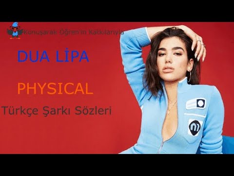 Dua Lipa - Physical  Türkçe Altyazılı Şarkı Sözleri