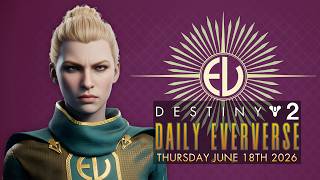 Destiny 2: New Daily Bright Dust &amp; Silver Eververse Store: Thursday June 18th 2026