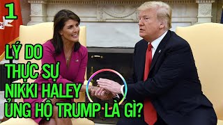 Lý do thực sự Nikki Haley ủng hộ Trump?