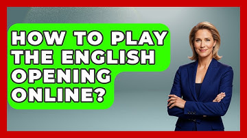 How To Play The English Opening Online? - The Chess Codex