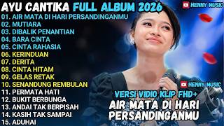 AIR MATA DI HARI PERSANDINGANMU - MUTIARA - DIBALIK PENANTIAN - AYU CANTIKA FULL ALBUM MAHESA MUSIK