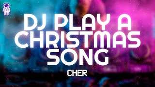 Cher - DJ Play a Christmas Song // Lyrics