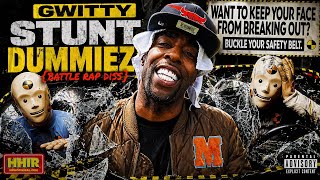 GWITTY - STUNT DUMMIEZ {BATTLE RAP DISS}