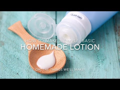 How to Make a Simple, Basic, Homemade Lotion