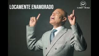 Rubby Pérez - LOCAMENTE ENAMORADO