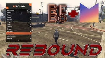 GTA 5 ONLINE - Rebound Mod Menu ( UPDATED+Protection )( STABLE ) (FULL SHOWCASE)