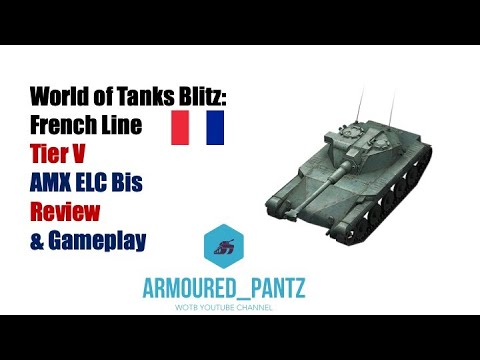 World of Tanks Blitz: French Line - Tier V AMX ELC Bis Light Tank Complete Guide