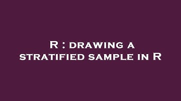 R : drawing a stratified sample in R