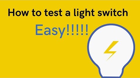 How to test a light switch