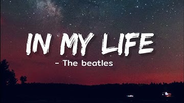 Thumbnail of The Beatles - In My Life (Lyrics)