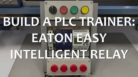 Build a PLC Trainer: EATON EASY Intelligent Relay (Full Lecture)
