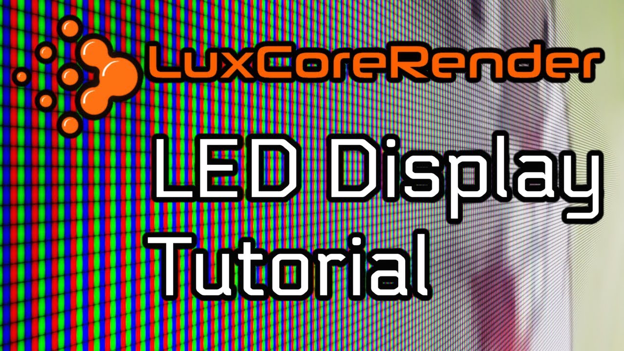 Lux Escreen How to make an LED screen in Lux | Luxcorerender Tutorial - YouTube