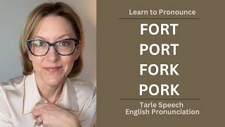 Learn to Pronounce FORT, PORT, FORK &amp; PORK | American English Pronunciation Lesson #learnenglish