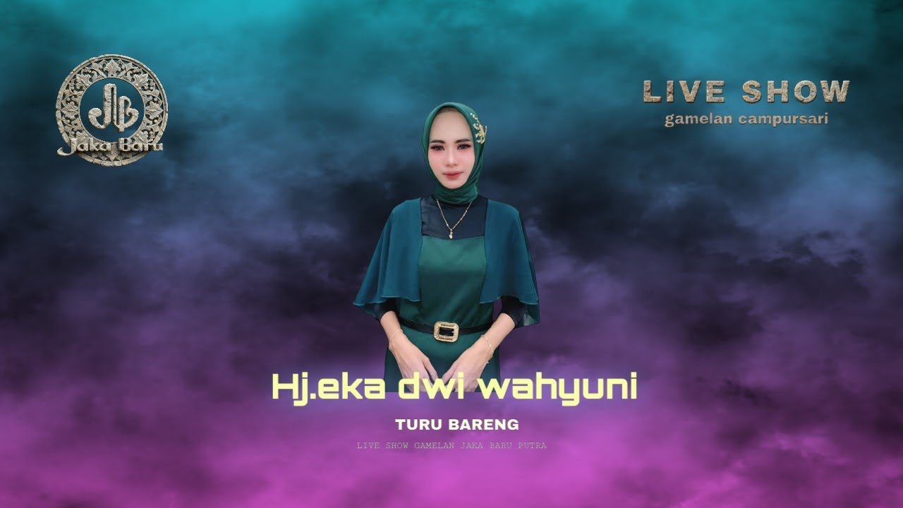 Hj.EKA DWI WAHYUNI - TURU BARENG ll live show gamelan campursari jaka baru putra.