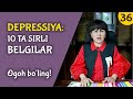 №36. DEPRESSIYAning 10 ta SIRLI belgisi. Ko'pchilik bilmas ekan negadir