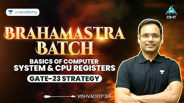 Basics of Computer System & CPU Registers | GATE-23 Strategy | Vishvadeep Gothi