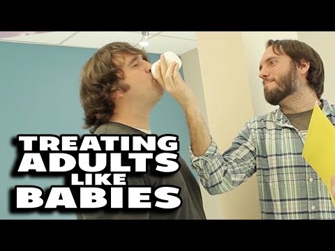 Treating Adults Like Babies