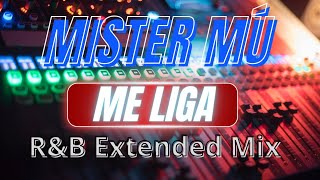 Mister Mu - Me Liga ( Extended Mix)