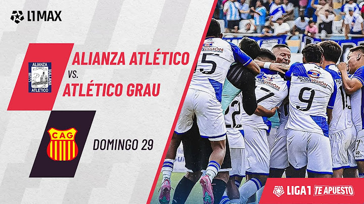 Alianza Atlético 2-1 Atlético Grau: resumen EXTENDIDO del clásico del norte por la Liga1 2025
