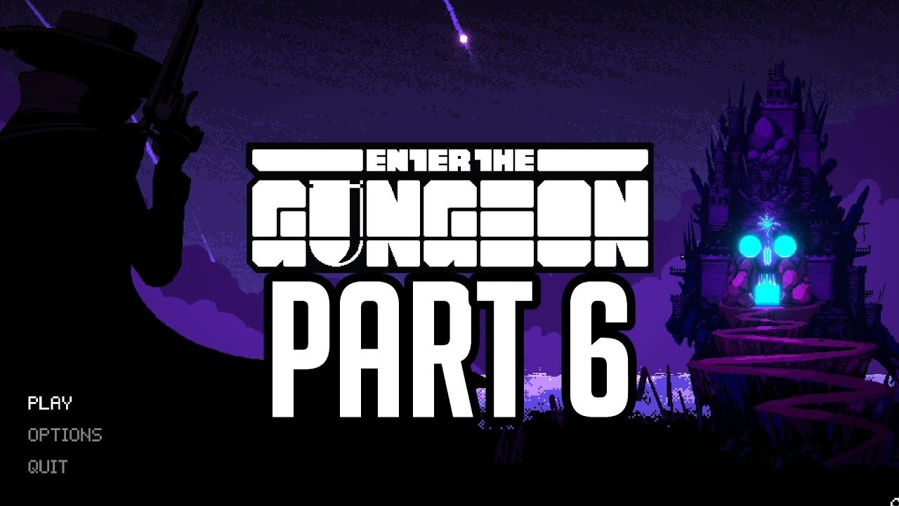 Enter The Gungeon Part 6 This music is so good YouTube