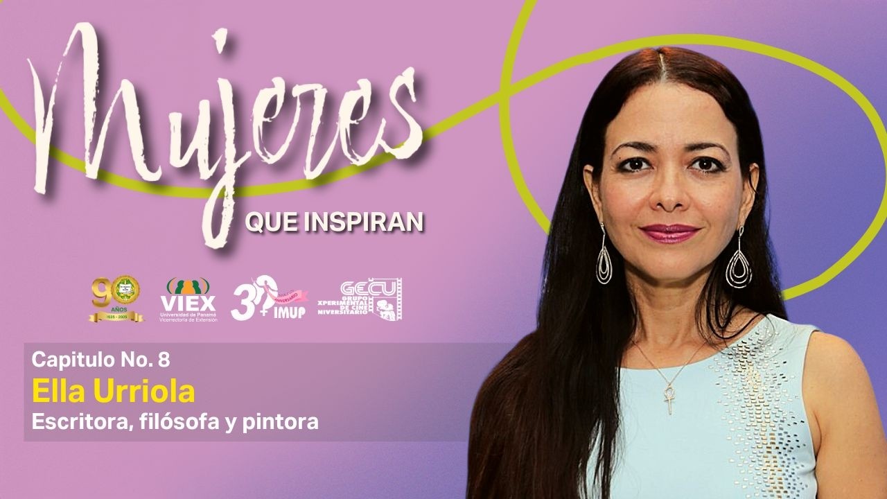 Mujeres que inspiran. Ela Urriola. Capítulo 8. Filósofa, escritora y poeta 