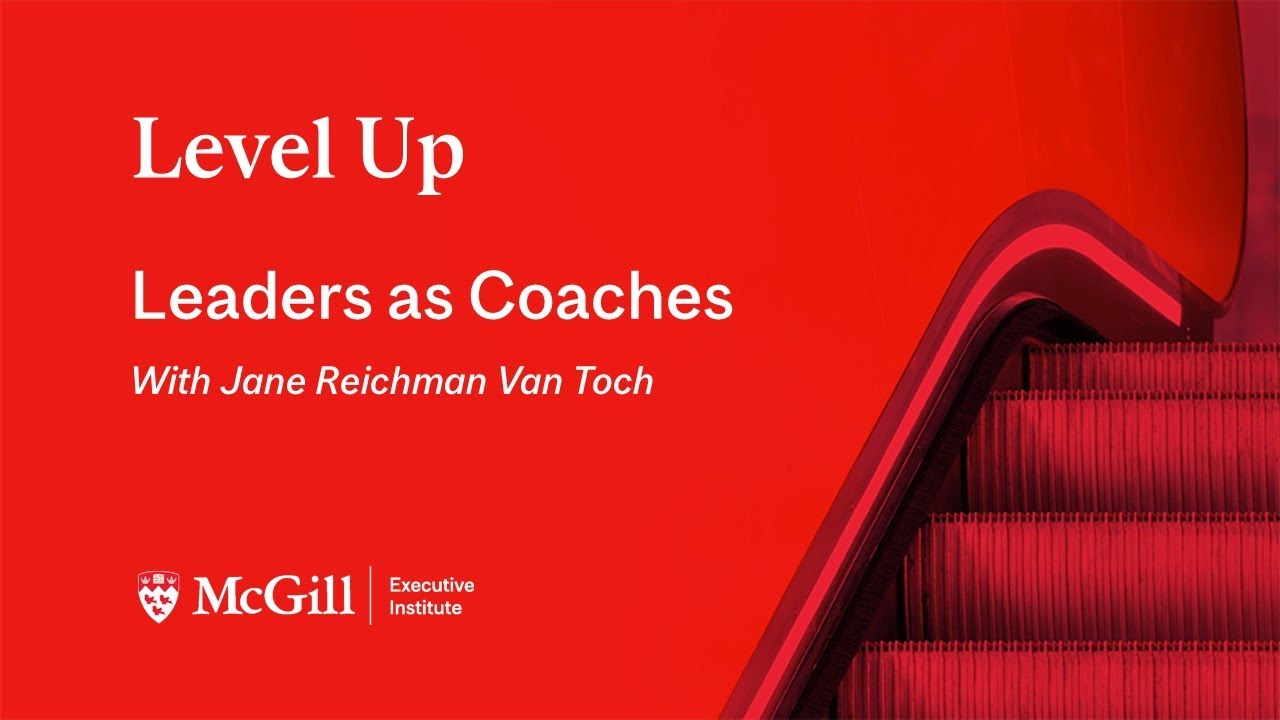Leaders As Coaches — with Jane Reichman Van Toch | Level Up Webinars