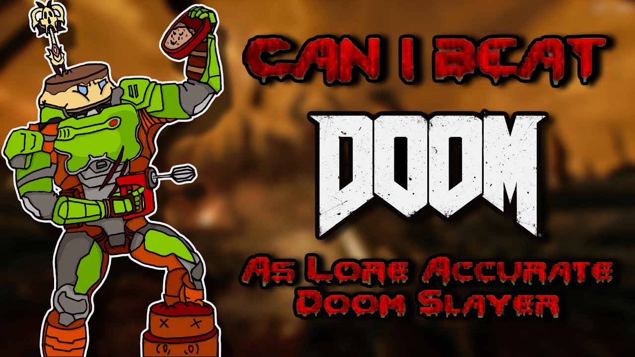 Can I Beat DOOM As Lore Accurate Doom Slayer YouTube can-i-beat-doom-as-lore-accurate-doom-slayer-youtube