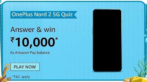 Amazon OnePlus Nord 2 5G Quiz Answers Today 9 July 2021
