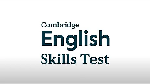 Introducing the Cambridge English Skills Test