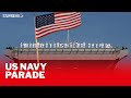 LIVE: Warship parade marks 250 years of the US Navy