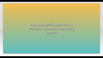 How can plot Results of the Friedman-Nemenyi test using python