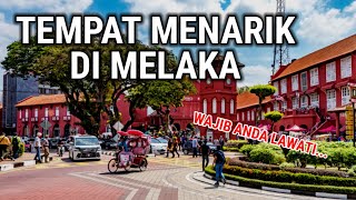 10 Tempat Menarik Di Melaka | Wajib Anda Kunjungi