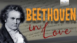 Beethoven in Love | Music Compilation