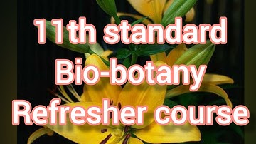 Class 11 | Bio-Botany | Refresher Course module / Bridge Course | English medium | 2021-22