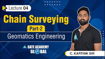 #04 | Chain Surveying Part-2 | Geomatics Engineering | By C.Karthik Sir | Civil Engg.| GATE 2021