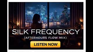 Silk Frequency Afterhours Flow Mix