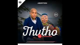 Thutho - Abortion (ft. Gandaganda)