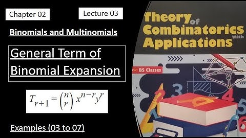 General Term of Binomial Theorem || Example (03 to 07) | Lec 03 || Combinatorics by Dr. Abdur Rehman