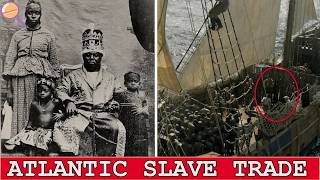 The Atlantic Slave Trade| What Schools Never Told You