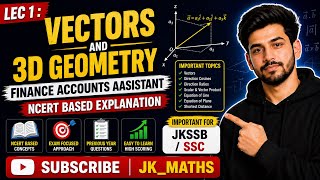 VECTORS AND 3D GEOMETRY | JKSSB FINANCE ACCOUNTS ASSISTANT | NCERT BASED |SSC #jkssb #jk_maths #ssc 