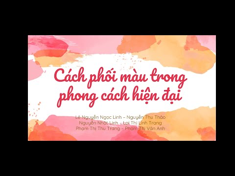 CÁCH PHỐI MÀU TRONG PHONG CÁCH HIỆN ĐẠI