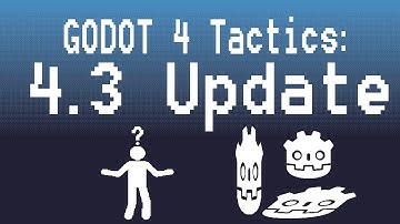Godot 4 Tactics RPG Tutorial: 4.3 Engine Update