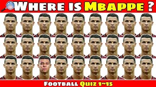 CAN you Find Kylian Mbappe 🔎 IQ improve Quiz 💡 Where is Messi ? Neymar ? Ronaldo ? Mbappe ?