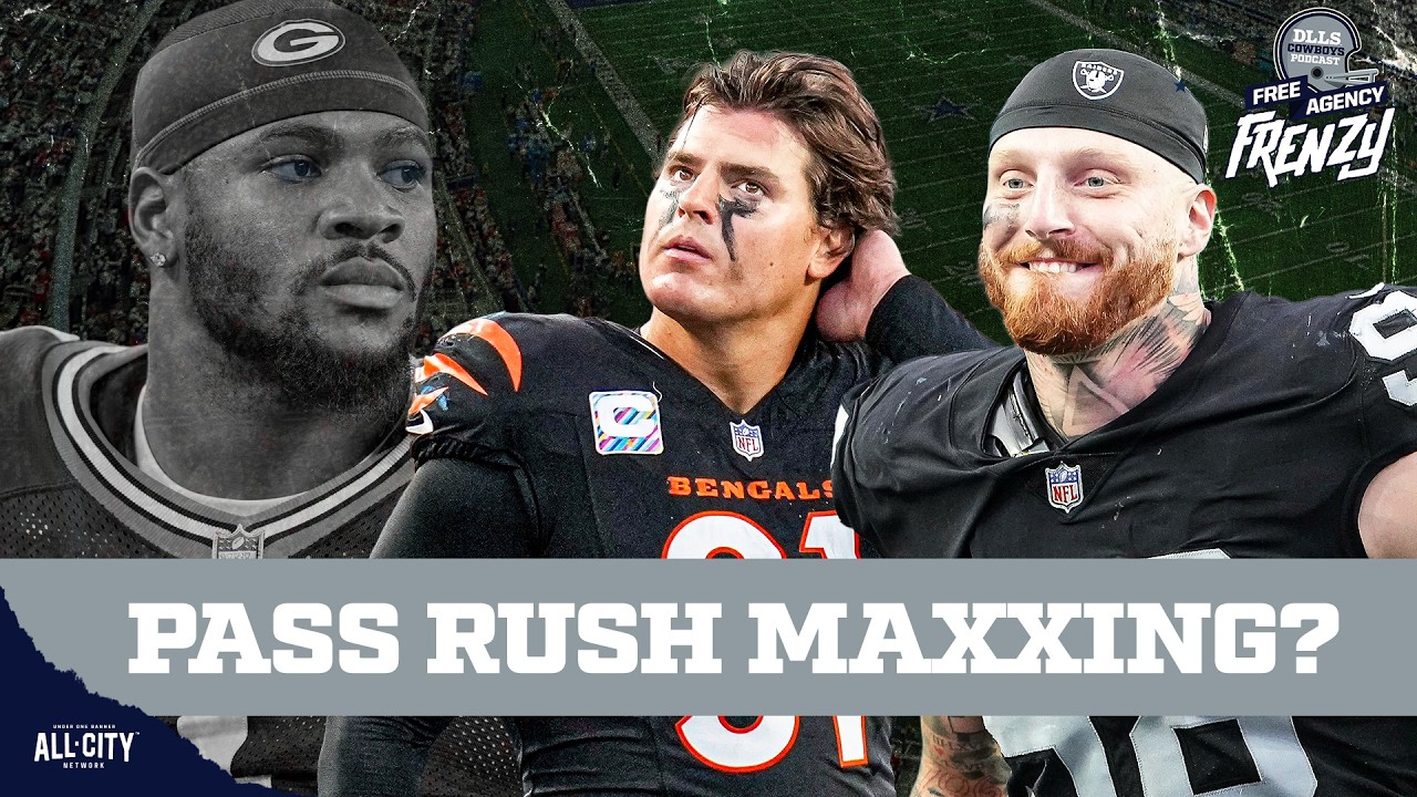 Maxx Crosby Or Trey Hendrickson? Cowboys Are ATTACKING Pass Rush Options