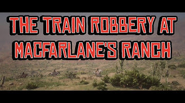 The train robbery at MacFarlane