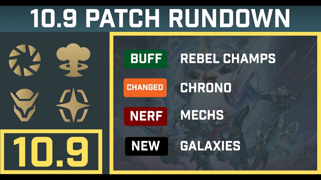 TFT 10.9 PATCH RUNDOWN! - CHRONO CHANGED - MECHS POWER ALTERED - GUIDE AND THEORIES ON 10.9