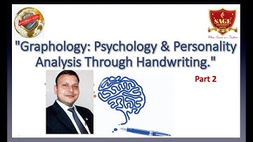 Graphology - Personality Analysis Through Handwriting (Part 2)