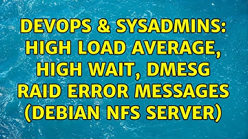 DevOps & SysAdmins: high load average, high wait, dmesg raid error messages (debian nfs server)
