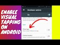 How to Enable Visual Tapping On Android